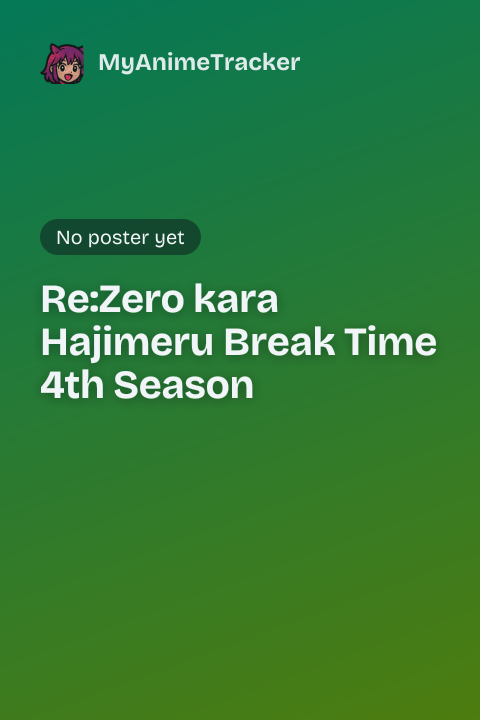 Re:Zero kara Hajimeru Break Time 4th Season