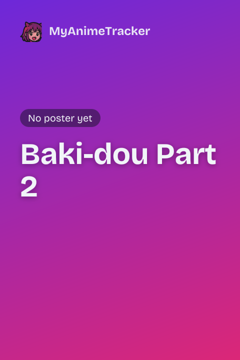 Baki-dou Part 2