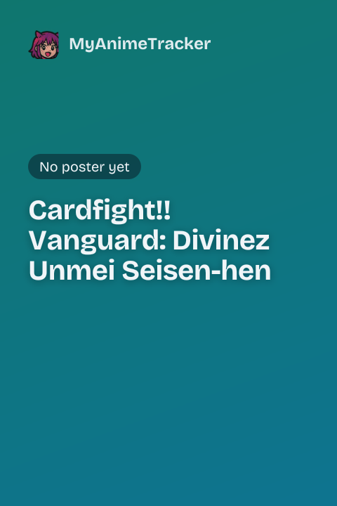 Cardfight!! Vanguard: Divinez Unmei Seisen-hen