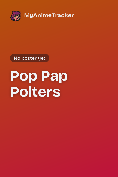 Pop Pap Polters