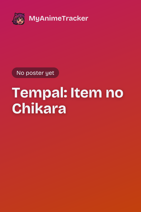 Tempal: Item no Chikara