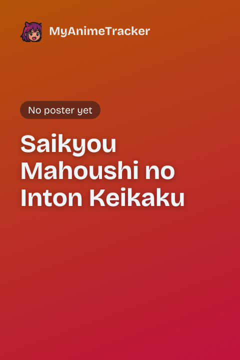Saikyou Mahoushi no Inton Keikaku