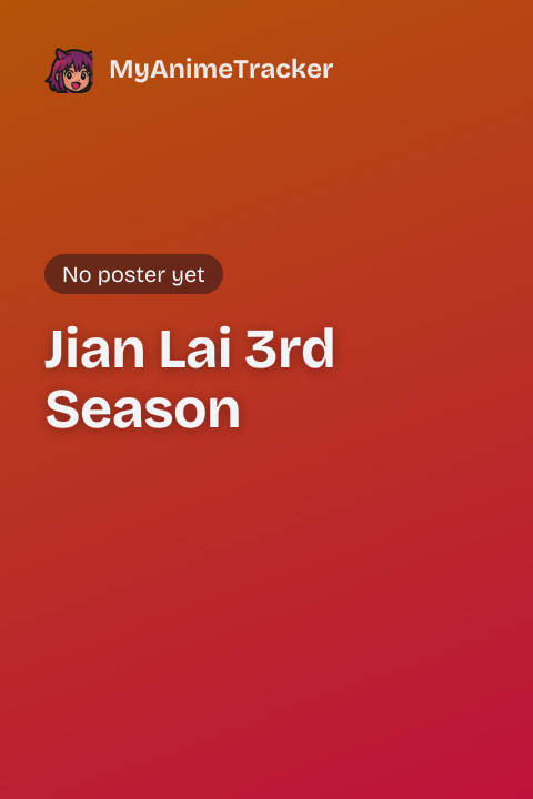 Jian Lai 3rd Season