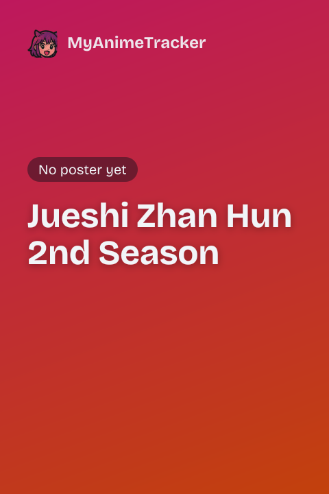 Jueshi Zhan Hun 2nd Season