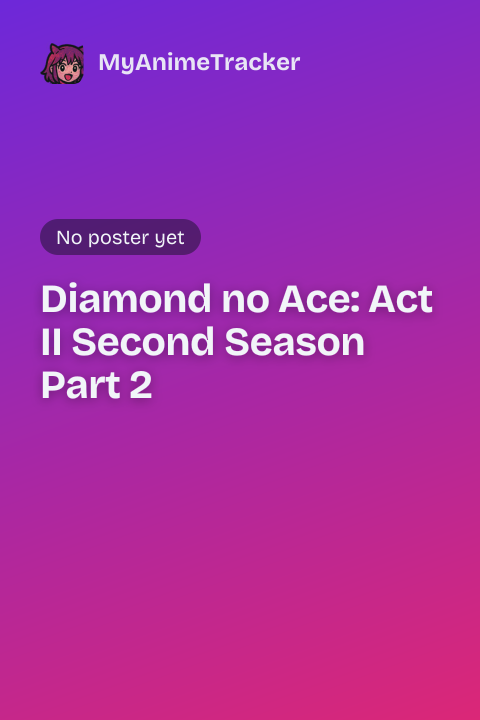Diamond no Ace: Act II Second Season Part 2