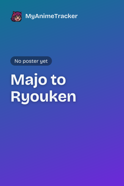 Majo to Ryouken