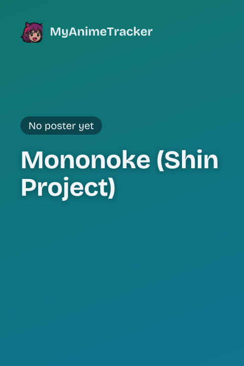 Mononoke (Shin Project)