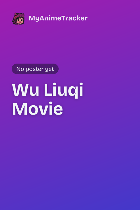 Wu Liuqi Movie