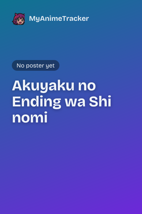 Akuyaku no Ending wa Shi nomi