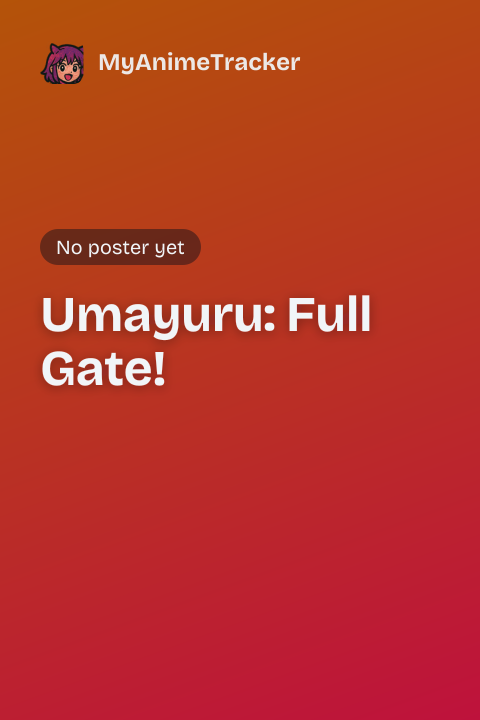 Umayuru: Full Gate!
