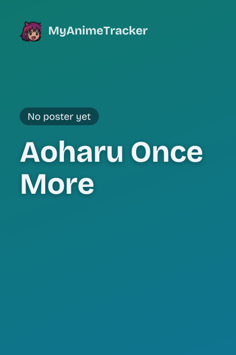 Aoharu Once More