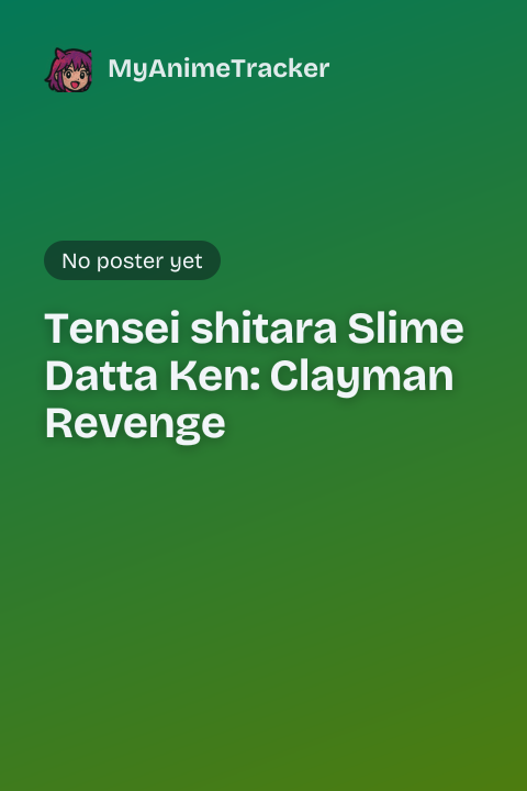 Tensei shitara Slime Datta Ken: Clayman Revenge