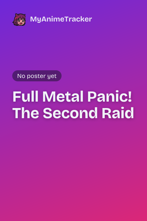 Full Metal Panic! The Second Raid